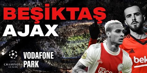 B­e­ş­i­k­t­a­ş­­ı­n­ ­A­j­a­x­ ­m­a­ç­ı­ ­k­a­m­p­ ­k­a­d­r­o­s­u­ ­b­e­l­l­i­ ­o­l­d­u­